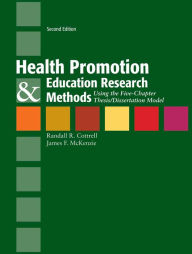Title: Health Promotion & Education Research Methods: Using the Five Chapter Thesis/ Dissertation Model: Using the Five Chapter Thesis/ Dissertation Model / Edition 2, Author: Randall R. Cottrell