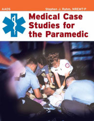 Title: Medical Case Studies for the Paramedic / Edition 2, Author: American Academy of Orthopaedic Surgeons (AAOS)