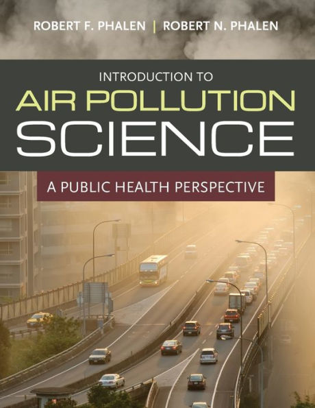 Introduction to Air Pollution Science: A Public Health Perspective / Edition 1