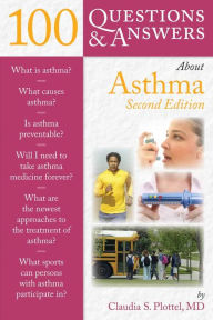 Title: 100 Questions & Answers About Asthma, Author: Claudia S. Plottel