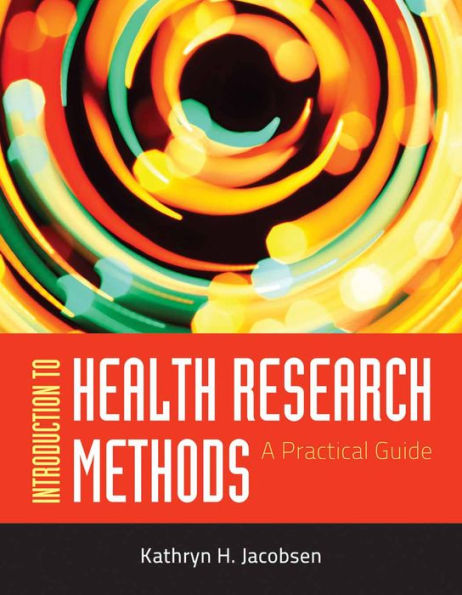 OUT OF PRINT: Introduction to Health Research Methods: A Practical Guide / Edition 1