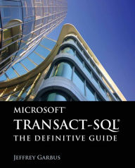 Title: Microsoft Transact-SQL: The Definitive Guide: The Definitive Guide, Author: Jeffrey Garbus