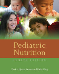 Title: Pediatric Nutrition / Edition 4, Author: Patricia Queen Samour