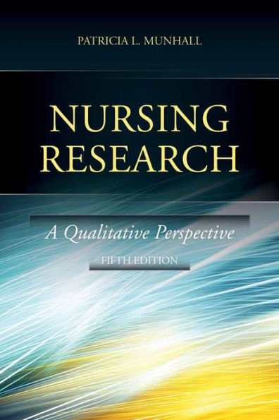 Nursing Research: A Qualitative Perspective / Edition 5