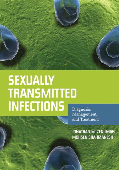 Sexually Transmitted Infections: Diagnosis, Management, and Treatment: Diagnosis, Management, and Treatment / Edition 1