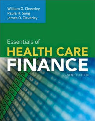 Title: Essentials Of Health Care Finance / Edition 7, Author: William O. Cleverley
