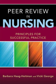 Title: Peer Review In Nursing / Edition 1, Author: Barbara Haag-Heitman