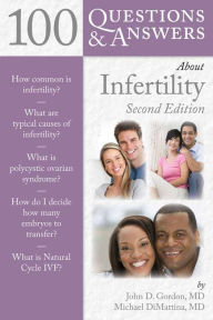 Title: 100 Questions & Answers About Infertility, Author: John D. Gordon