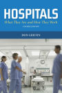 Hospitals: What They Are and How They Work / Edition 4
