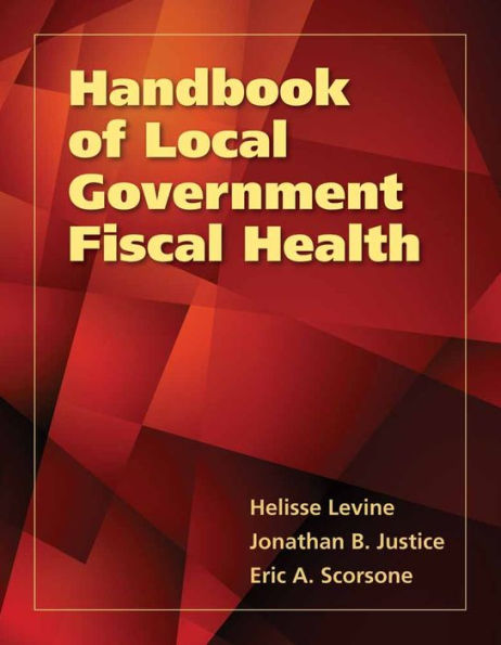 Handbook of Local Government Fiscal Health / Edition 1