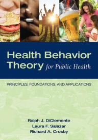 Title: Health Behavior Theory for Public Health: Principles, Foundations, and Applications, Author: Ralph J. DiClemente