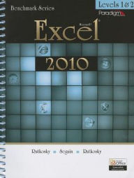 Title: Benchmark Excel 2010 Text Level 1 and 2 with CD Certified Edition, Author: RUTKOSKY/RUTKOSKY/SEGUIN