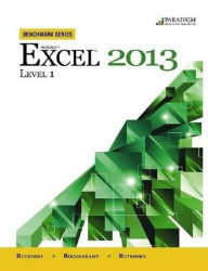 Title: Benchmark Excel 2013 Level 1 Text with CD, Author: RUTKOSKY