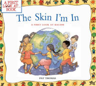 Title: The Skin I'm In: A First Look at Racism, Author: Pat Thomas