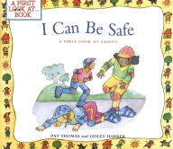 Title: I Can Be Safe: A First Look at Safety, Author: Pat Thomas