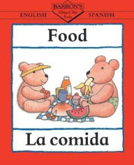 Title: Food: English-Spanish: La comida, Author: Clare Beaton