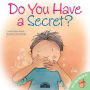 Do You Have a Secret?