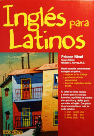 Title: Ingles para Latinos, Level 1, Author: William C. Harvey M.S.