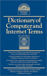 Title: Dictionary of Computer and Internet Terms, Author: Douglas Downing Ph.D.