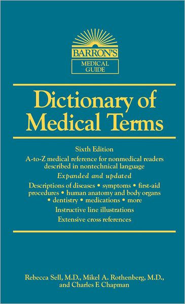 Dictionary of Medical Terms by Mikel Rothenberg, M.D., Charles F. Chapman |, Paperback | Barnes ...