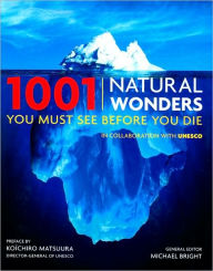 Title: 1001 Natural Wonders You Must See Before You Die, Author: Michael Bright