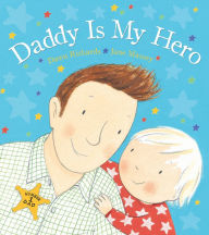 Title: Daddy Is My Hero, Author: Dawn Richards