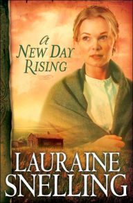 Title: A New Day Rising (Red River of the North Series #2), Author: Lauraine Snelling