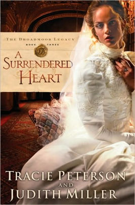 A Surrendered Heart Broadmoor Legacy Series 3 By Tracie