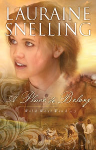 Title: A Place to Belong, Author: Lauraine Snelling