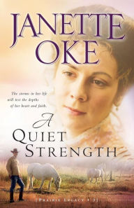Title: A Quiet Strength, Author: Janette Oke