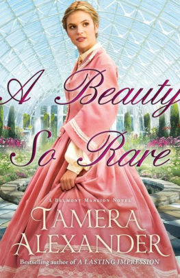 A Beauty So Rare Belmont Mansion Series 2 By Tamera Alexander Paperback Barnes Noble A Beauty So Rare Belmont Mansion Series 2 By Tamera Alexander Paperback Barnes Noble