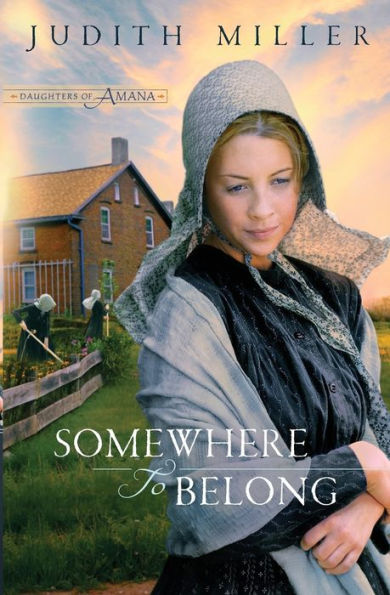 Somewhere to Belong (Daughters of Amana Series #1)