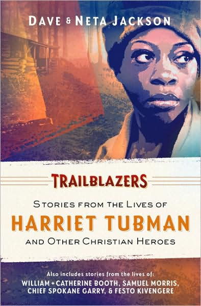 Trailblazers: Stories from the Lives of Harriet Tubman and Other ...