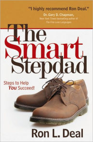 Smart Stepdad, The: Steps to Help You Succeed