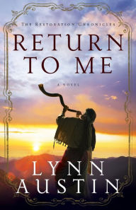 Title: Return to Me, Author: Lynn Austin