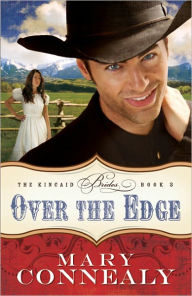 Title: Over the Edge (Kincaid Brides Series #3), Author: Mary Connealy
