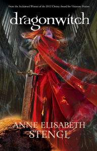 Title: Dragonwitch (Tales of Goldstone Wood Series #5), Author: Anne Elisabeth Stengl