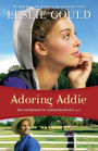 Adoring Addie (Courtships of Lancaster County Series #2)