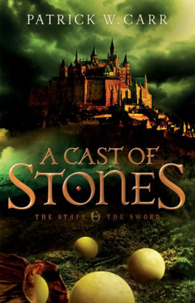 A Cast of Stones (The Staff and the Sword Series #1)
