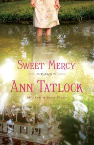 Title: Sweet Mercy, Author: Ann Tatlock