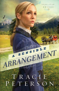 Title: A Sensible Arrangement (Lone Star Brides Series #1), Author: Tracie Peterson