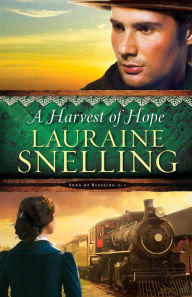 Title: A Harvest of Hope, Author: Lauraine Snelling