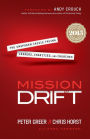 Mission Drift: The Unspoken Crisis Facing Leaders, Charities, and Churches