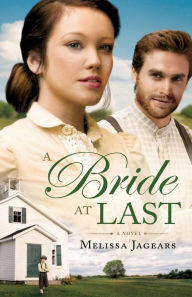 Title: A Bride at Last, Author: Melissa Jagears