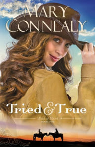 Title: Tried and True, Author: Mary Connealy