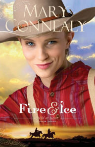 Title: Fire and Ice, Author: Mary Connealy