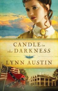 Title: Candle in the Darkness, Author: Lynn Austin