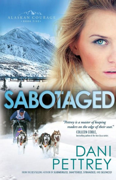 Sabotaged (Alaskan Courage Series #5)