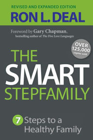 Smart Stepfamily, The: Seven Steps to a Healthy Family