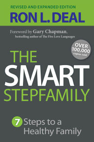 Title: The Smart Stepfamily: Seven Steps to a Healthy Family, Author: Ron L. Deal